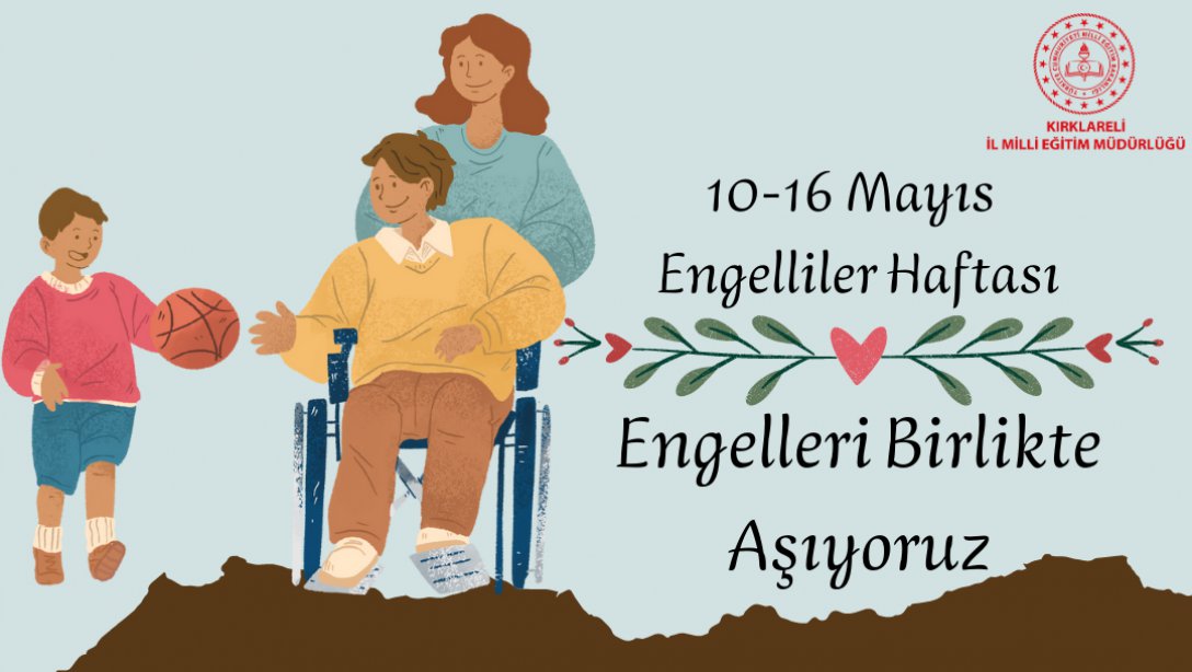 İl Milli Eğitim Müdür V. Ali ERGİN' in 10-16 Mayıs Engelliler Haftası Mesajı